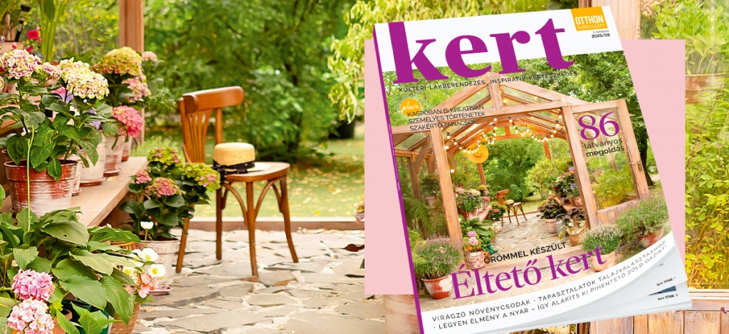Megjelent az OTTHON különszáma, a KERT: éljen a kültéri lakberendezés, kertészkedés!